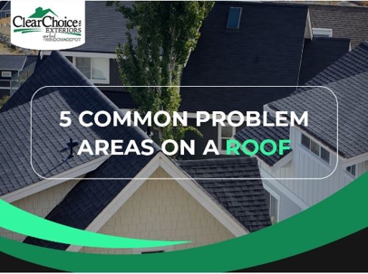 5 Common Problem Areas on a Roof